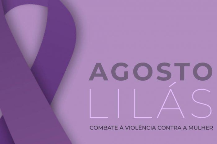 Agosto Lilás” Campanha de conscientização pelo fim da violência contra a mulher.