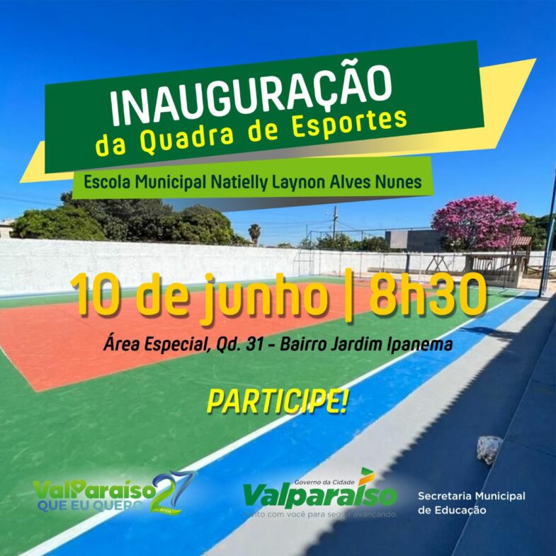 ESCOLA MUNICIPAL NATIELLY LAYNON ALVES NUNES GANHA NOVA QUADRA DE ESPORTES